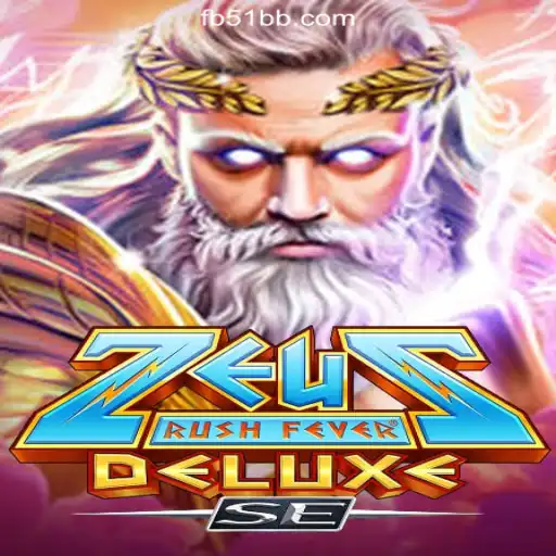 ZeusRushFeverDeluxeSE: Unleash the Power of the Gods on 51BB.COM